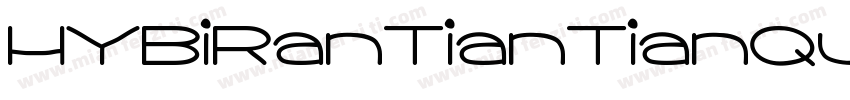 HYBiRanTianTianQuan w Regular字体转换